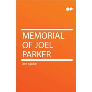  Memorial of Joel Parker Joel Parker Books