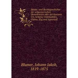   und Appenzell. 1 2 Johann Jakob, 1819 1875 Blumer  Books