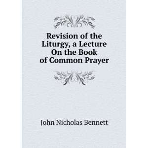   Lecture On the Book of Common Prayer John Nicholas Bennett Books