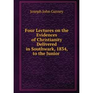   , 1834, to the Junior . Joseph John Gurney  Books