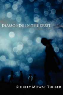   Diamonds In The Dust by Shirley Mowat Tucker 