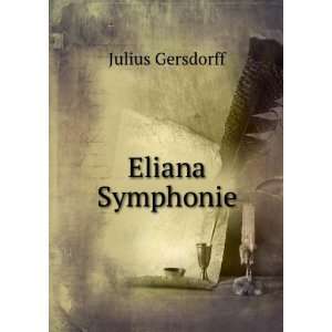  Eliana Symphonie. Julius Gersdorff Books