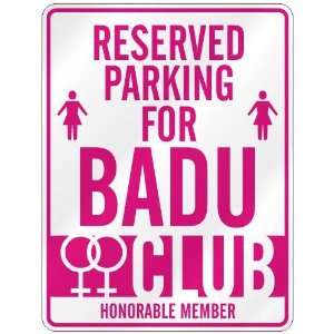   RESERVED PARKING FOR BADU 
