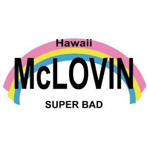  McLovin Hawaii Replica License Plate This is Super Bad McLovin 