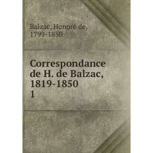   de H. de Balzac, 1819 1850. 1 HonoreÌ de Balzac Books