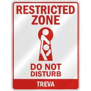   RESTRICTED ZONE DO NOT DISTURB TREVA  PARKING SIGN