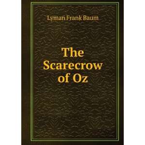  The Scarecrow of Oz Lyman Frank Baum Books