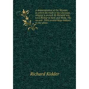   . With several large indexes to the whole. Richard Kidder Books
