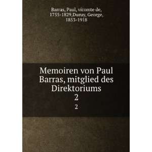  Memoiren von Paul Barras, mitglied des Direktoriums. 2 