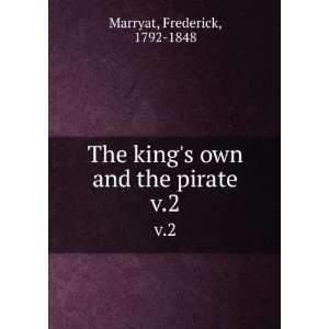   kings own and the pirate. v.2 Frederick, 1792 1848 Marryat Books