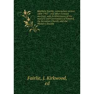   and the Weavers Society J. Kirkwood, ed Fairlie  Books
