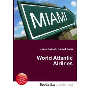  World Atlantic Airlines Ronald Cohn Jesse Russell Books