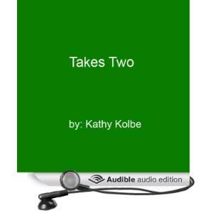  Takes Two (Audible Audio Edition) Kathy Kolbe Books