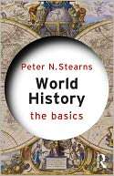 World History The Basics Peter N. Stearns
