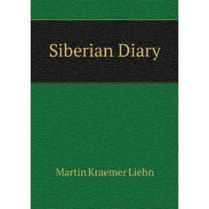 Siberian Diary Martin Kraemer Liehn  Books