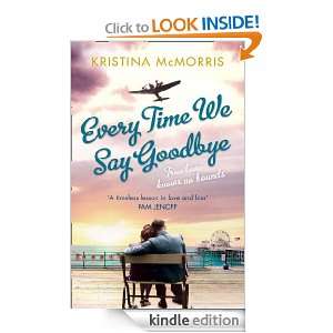 Every Time We Say Goodbye Kristina McMorris  Kindle Store