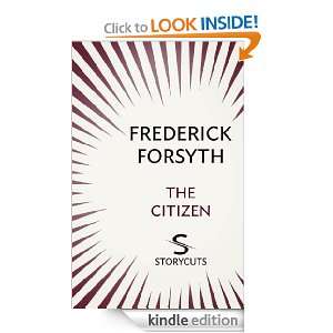 The Citizen (Storycuts) Frederick Forsyth  Kindle Store
