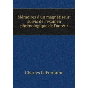   de lexamen phrÃ©nologique de lauteur Charles LaFontaine Books