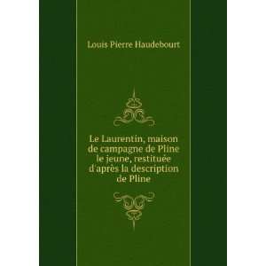   aprÃ¨s la description de Pline Louis Pierre Haudebourt Books