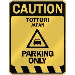   CAUTION TOTTORI PARKING ONLY  PARKING SIGN JAPAN