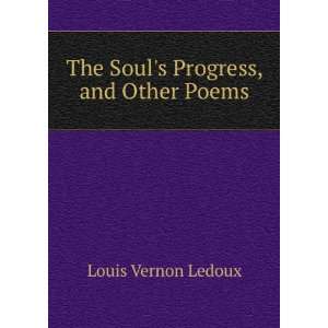  The Souls Progress, and Other Poems Louis Vernon Ledoux Books