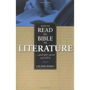   How to Read the Bible as Literature [Paperback] Leland Ryken Books