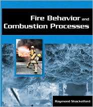 Fire Behavior and Combustion Processes, (1401880169), Ray Shackelford 