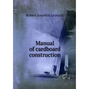  Manual of cardboard construction Robert Josselyn Leonard Books