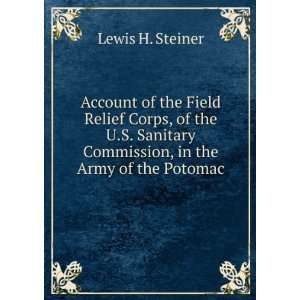  Commission, in the Army of the Potomac Lewis H. Steiner Books