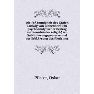   und zur ErklÃ?Â¤rung des Pietismus Oskar Pfister Books
