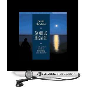  Noble Heart A Self Guided Retreat on Befriending Your 