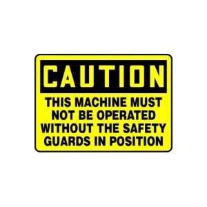 CAUTION THIS MACHINERY MUST NOT BE OPERATED WITHOUT THE SAFETY GUARDS 
