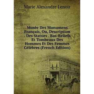   Et Tombeaux Des Hommes Et Des Femmes CÃ©lÃ¨bres (French Edition