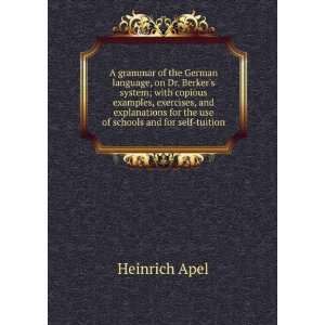  A grammar of the German language, on Dr. Berkers system 