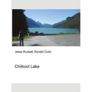  Chilkoot Lake Ronald Cohn Jesse Russell Books