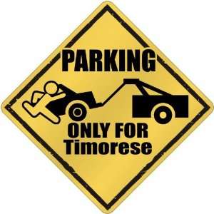  New  Parking Only For Timorese  East Timor Crossing 