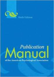 Publication Manual of the American Psychological Association, Sixth 