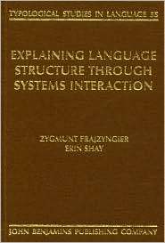 Explaining Language Structure through Systems Interaction, (1588114368 