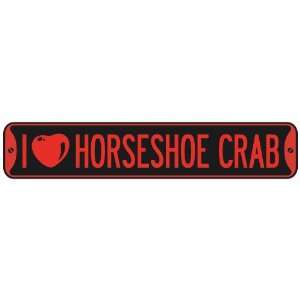   I LOVE HORSESHOE CRAB  STREET SIGN