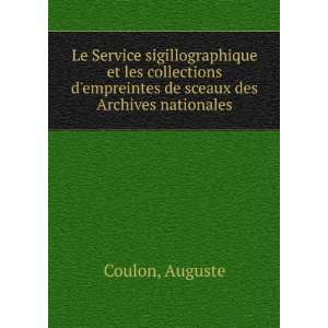   empreintes de sceaux des Archives nationales Auguste Coulon Books