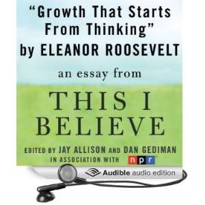  Growth That Starts from Thinking A This I Believe Essay 