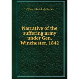  Narrative of the suffering.army under Gen. Winchester 