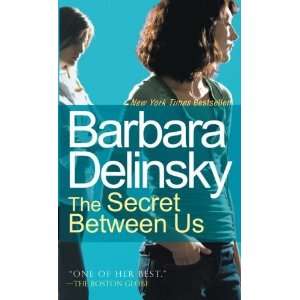  The Secret Between Us [Mass Market Paperback] Barbara 