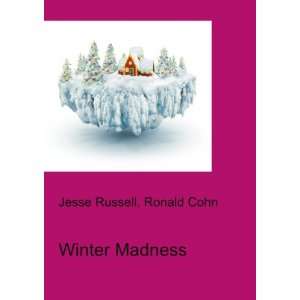 Winter Madness Ronald Cohn Jesse Russell Books
