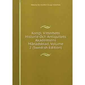   MÃ¥nadsblad, Volume 2 (Swedish Edition) Historie Och Antikvit Kungl