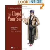 The Cloud at Your Service by Jothy Rosenberg and Arthur Mateos (Nov 22 