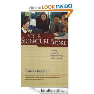 Your Signature Work Dianna Booher  Kindle Store