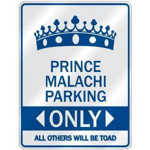   PRINCE MALACHI PARKING ONLY  PARKING SIGN NAME