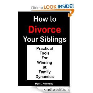 How to Divorce Your Siblings   practical tools for winning at family 