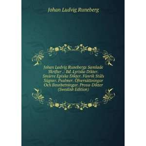   . Prosa Dikter (Swedish Edition) Johan Ludvig Runeberg Books
